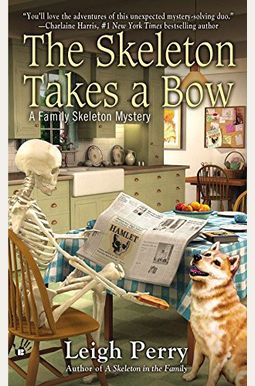 The Skeleton Takes A Bow The Skeleton Takes A Bow