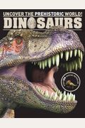 Dinosaurs Encyclopedia: Uncover the Prehistoric World