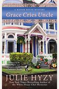 Grace Cries Uncle (Manor House Mystery: Center Point Large Print)