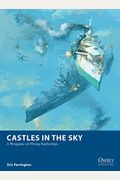 Castles In The Sky: A Wargame Of Flying Battleships