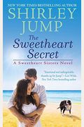 The Sweetheart Secret (A Sweetheart Sisters Novel)