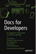 Docs For Developers: An Engineer's Field Guide To Technical Writing