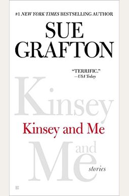 Kinsey And Me: Stories Kinsey And Me: Stories