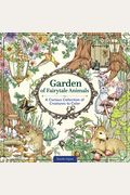 Garden Of Fairytale Animals: A Curious Collection Of Creatures To Color