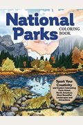 National Parks Coloring Book: Spark Your Creativity And Explore Interesting Facts About North America's Most Beautiful Landscapes And Attractions