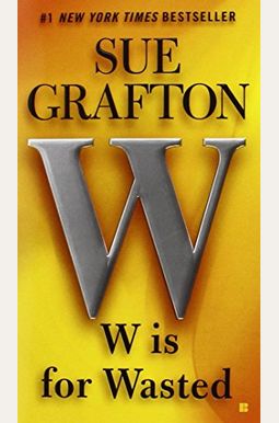W Is For Wasted W Is For Wasted