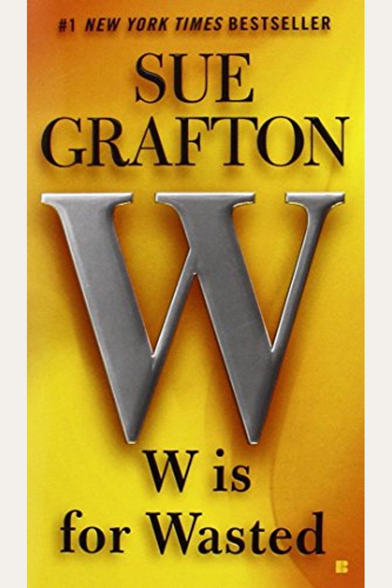 W Is For Wasted