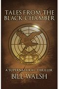 Tales From the Black Chamber: A Supernatural Thriller