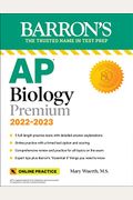 Ap Biology Premium, 2022-2023: 5 Practice Tests + Comprehensive Review + Online Practice