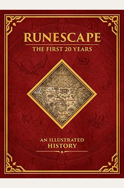 Runescape: The First 20 Years--An Illustrated History Runescape: The First 20 Years--An Illustrated History