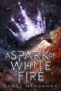 A Spark Of White Fire (The Celestial Trilogy)