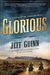 Glorious: A Novel Of The American West