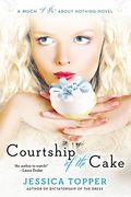 Courtship Of The Cake