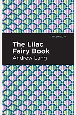 The Lilac Fairy Book The Lilac Fairy Book