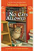 No Cats Allowed (Cat In The Stacks Mystery)