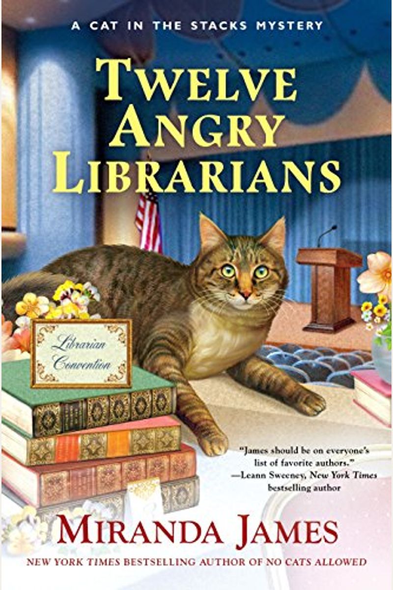 Twelve Angry Librarians (Cat In The Stacks Mystery)