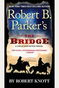 Robert B. Parker's The Bridge