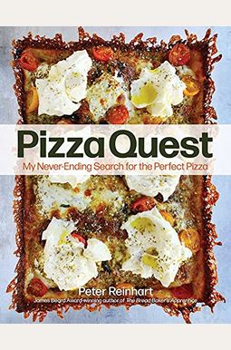 Pizza Quest: My Never-Ending Search For The Perfect Pizza Pizza Quest: My Never-Ending Search For The Perfect Pizza