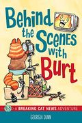 Behind The Scenes With Burt: A Breaking Cat News Adventure Volume 4