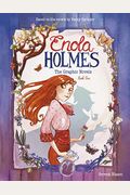 Enola Holmes: The Graphic Novels: The Case Of The Missing Marquess, The Case Of The Left-Handed Lady, And The Case Of The Bizarre Bouquets Volume 1
