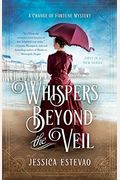 Whispers Beyond The Veil (A Change Of Fortune Mystery)