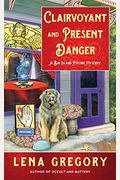Clairvoyant And Present Danger (A Bay Island Psychic Mystery)