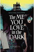 The Me You Love In The Dark, Volume 1