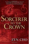 Sorcerer To The Crown (A Sorcerer Royal Novel)