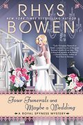 Four Funerals And Maybe A Wedding (A Royal Spyness Mystery)