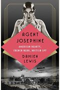 Agent Josephine: American Beauty, French Hero, British Spy