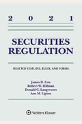 Securities Regulation: Selected Statutes, Rules, And Forms, 2021 Edition