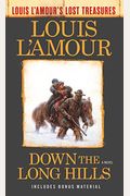 Down the Long Hills (Louis l'Amour's Lost Treasures)