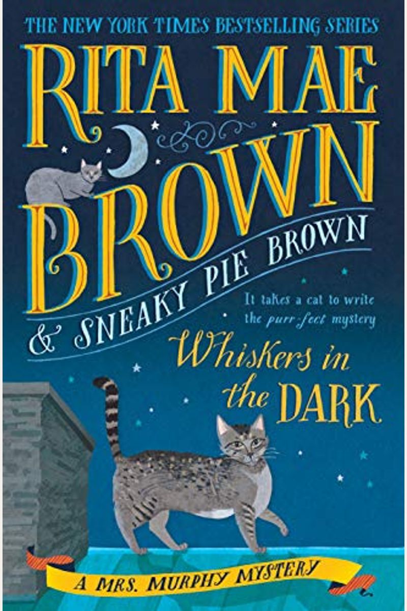 Whiskers In The Dark: A Mrs. Murphy Mystery