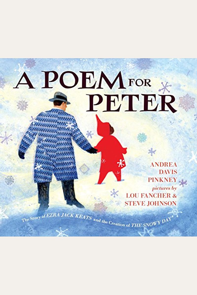 A Poem For Peter: The Story Of Ezra Jack Keats And The Creation Of The Snowy Day