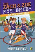 The Half-Court Hero (Zach and Zoe Mysteries, The)