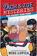 The Hockey Rink Hunt (Zach And Zoe Mysteries, The)