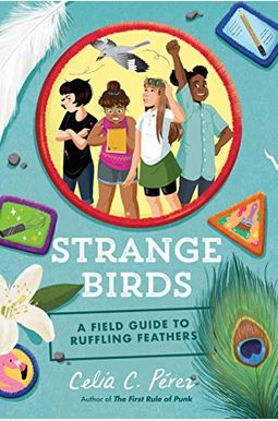 Strange Birds: A Field Guide To Ruffling Feathers Strange Birds: A Field Guide To Ruffling Feathers