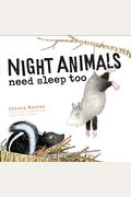 Night Animals Need Sleep Too