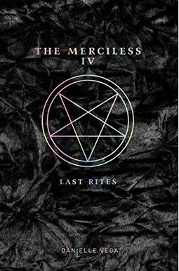 The Merciless Iv: Last Rites The Merciless Iv: Last Rites