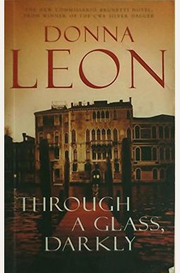 Through A Glass, Darkly Through A Glass, Darkly