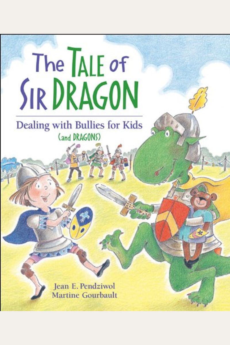 Tale Of Sir Dragon: Dealing With Bullies For Kids (And Dragons)