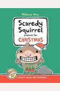 Scaredy Squirrel Prepares For Christmas: A Safety Guide For Scaredies