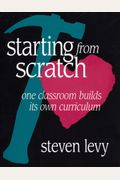Starting From Scratch: One Classroom Builds Its Own Curriculum