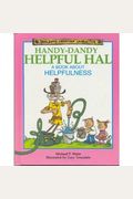Handy-Dandy Helpful Hal: A Book About Helpfulness