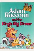 Adventures Of Adam Raccoon: King's Big Dinner