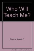 Who Will Teach Me?: A Handbook for Parents