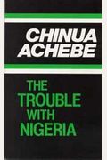 The Trouble with Nigeria (Heinemann African Writers Series)