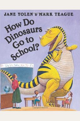 How Do Dinosaurs Go To School? How Do Dinosaurs Go To School?