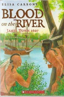 Blood On The River: James Town, 1607 Blood On The River: James Town, 1607