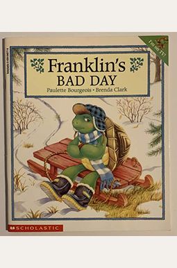 Franklin's Bad Day Franklin's Bad Day